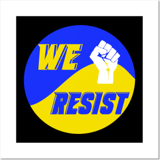 Ukraine we resist Posters and Art